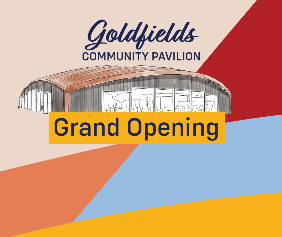 Goldfields Community Pavilion Grand Opening