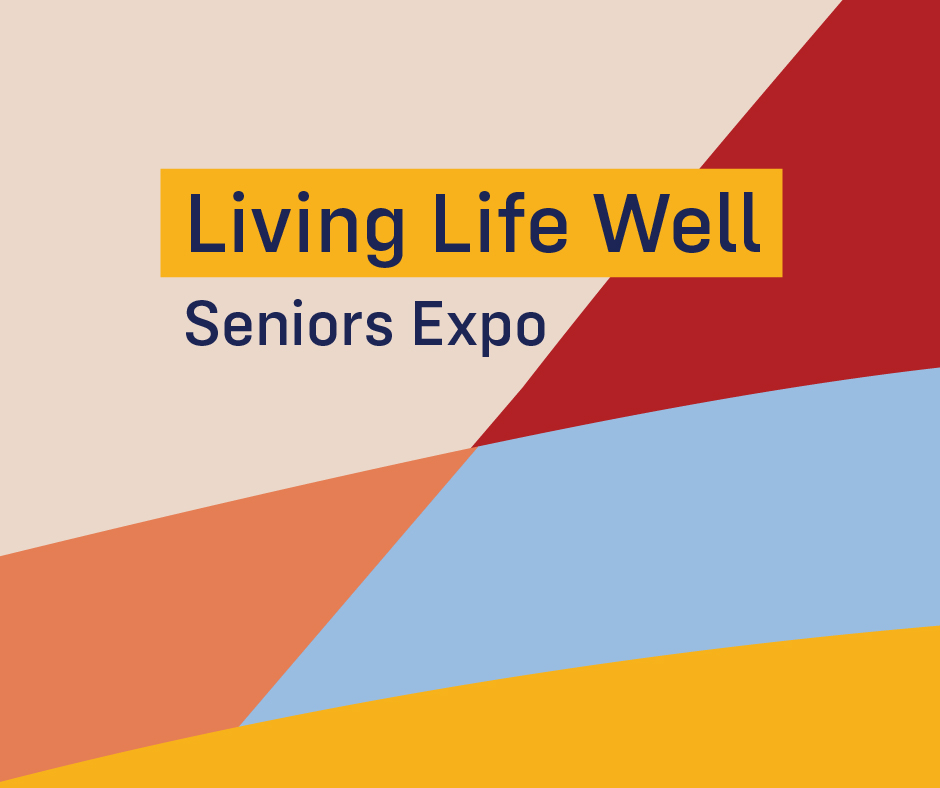 Living Life Well: Seniors Expo