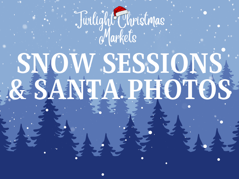 Twilight Christmas Markets - Snow Sessions & Santa Photos [SOLD OUT]