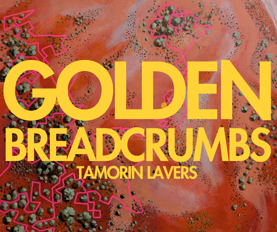 Golden Breadcrumbs - Tamorin Lavers