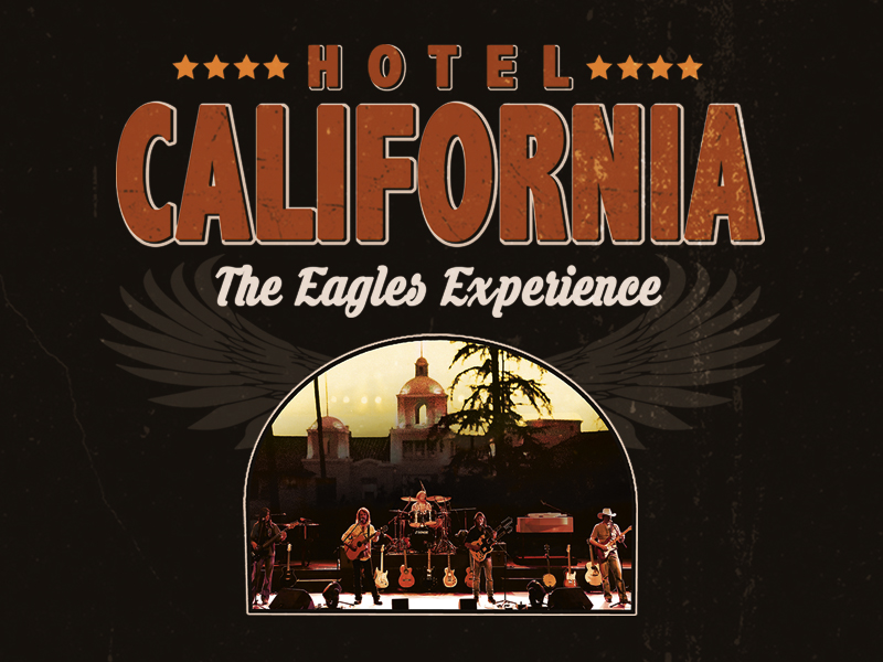 Hotel California The Eagles Experience